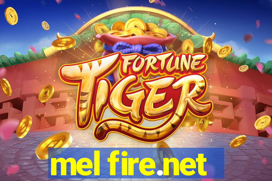 mel fire.net