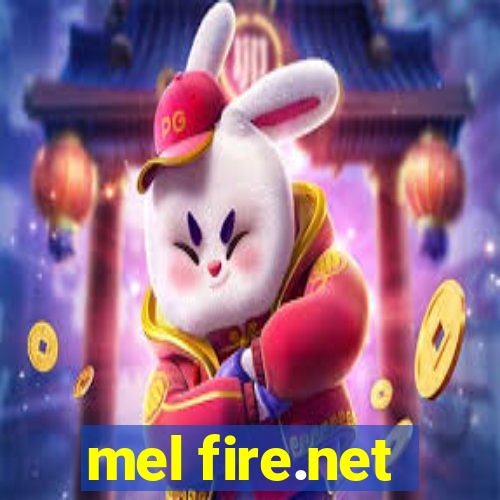 mel fire.net