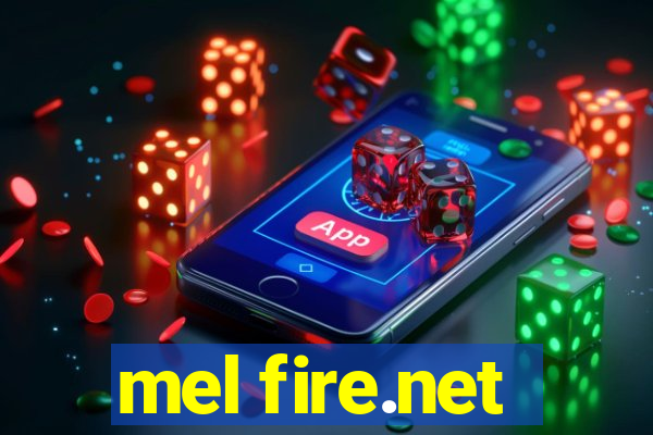 mel fire.net