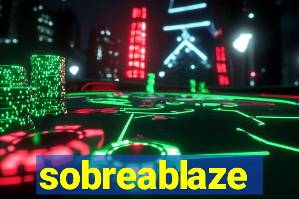 sobreablaze