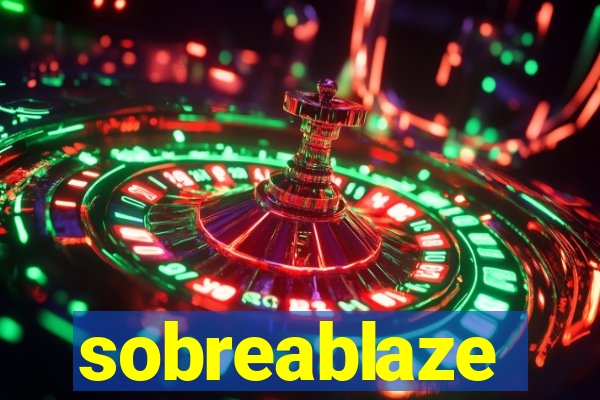 sobreablaze