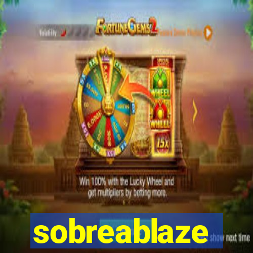 sobreablaze