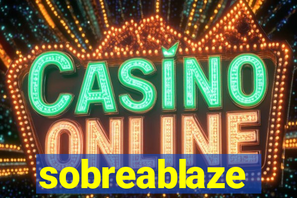 sobreablaze