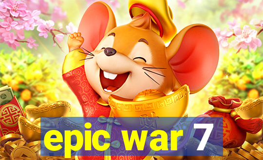 epic war 7