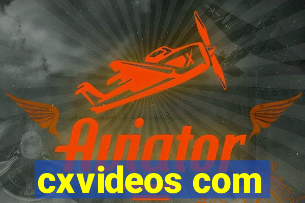 cxvideos com