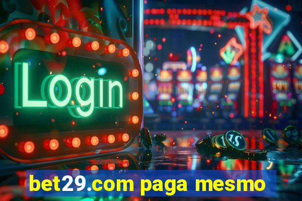 bet29.com paga mesmo