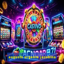 augusto urgente jacobina