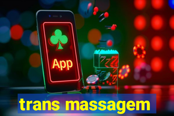 trans massagem