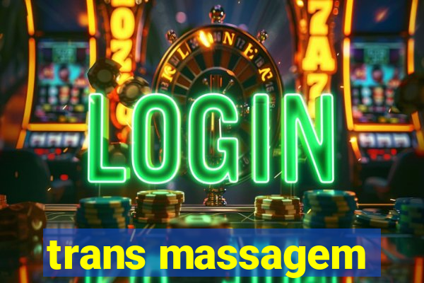 trans massagem