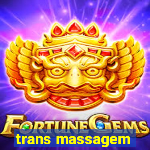 trans massagem