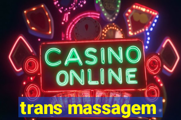 trans massagem