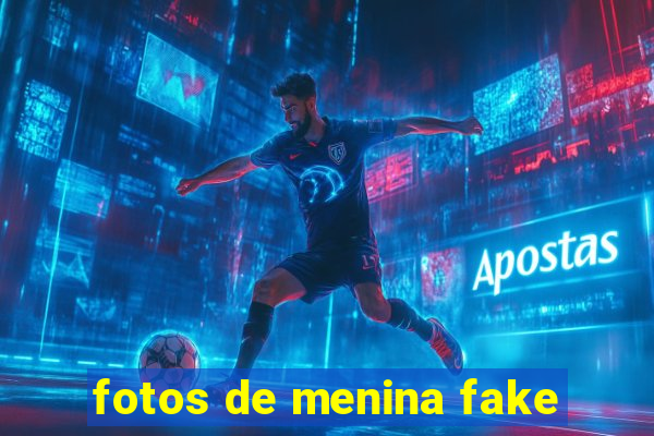 fotos de menina fake