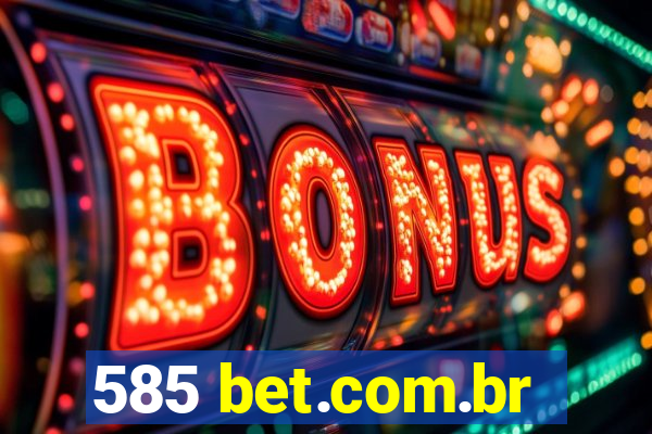 585 bet.com.br