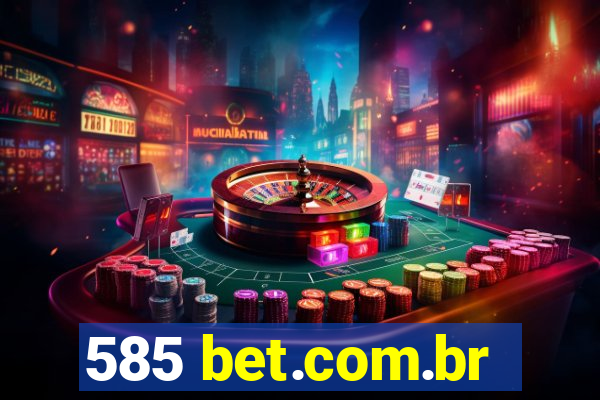 585 bet.com.br