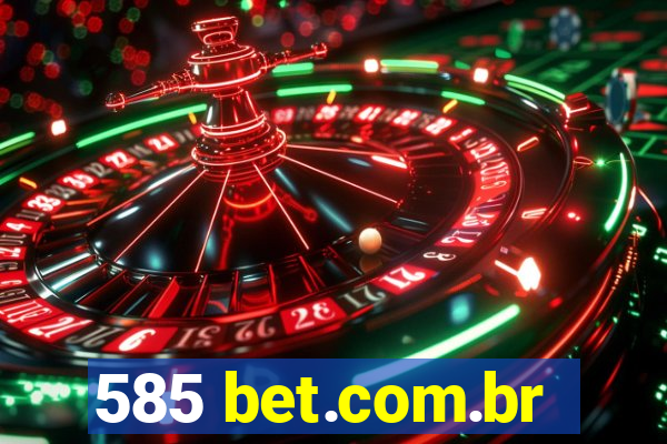 585 bet.com.br