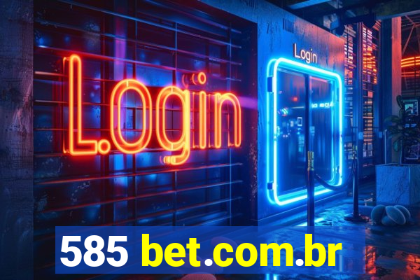 585 bet.com.br