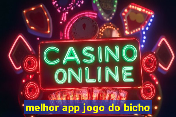 melhor app jogo do bicho