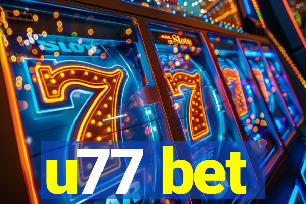 u77 bet