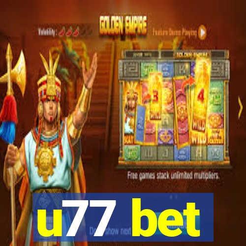 u77 bet