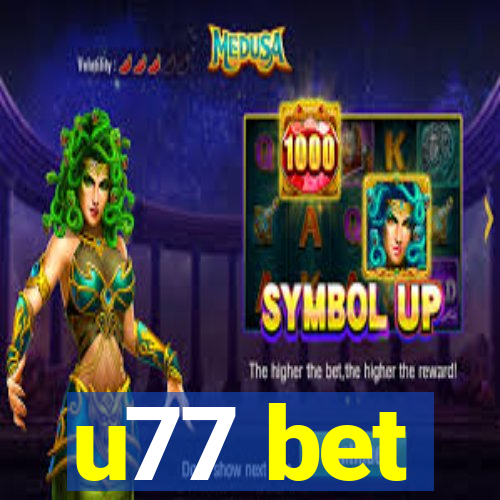 u77 bet