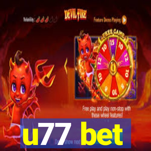 u77 bet