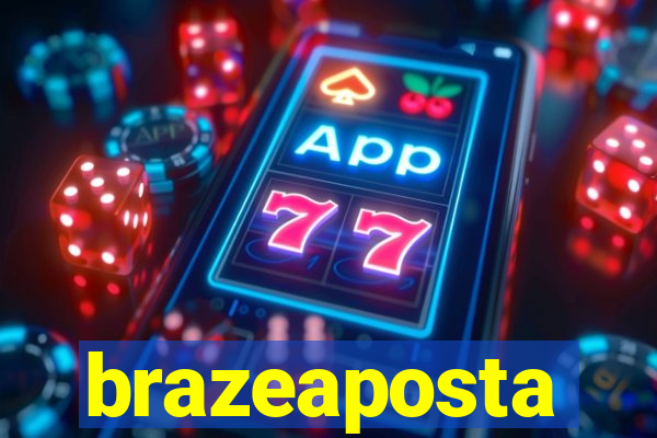 brazeaposta