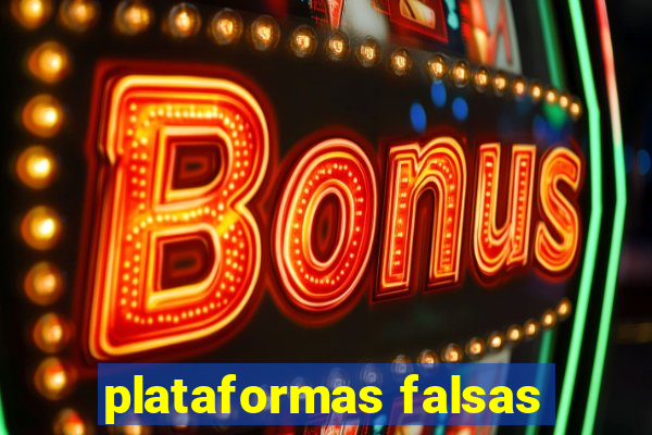 plataformas falsas