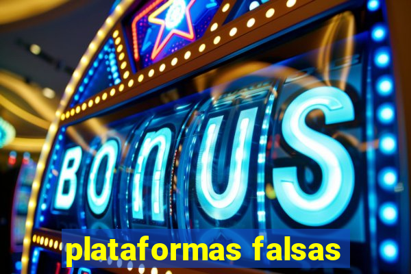 plataformas falsas