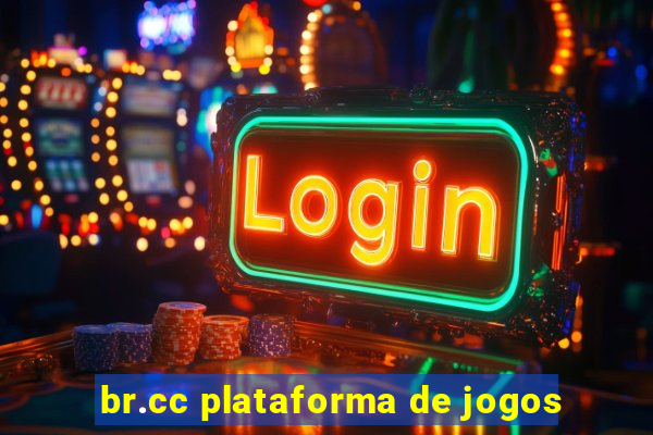 br.cc plataforma de jogos