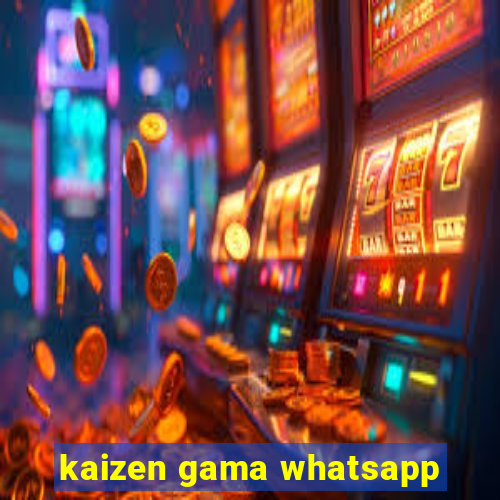 kaizen gama whatsapp