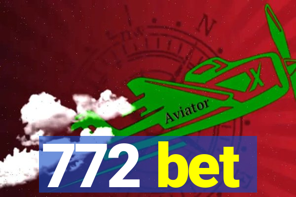 772 bet