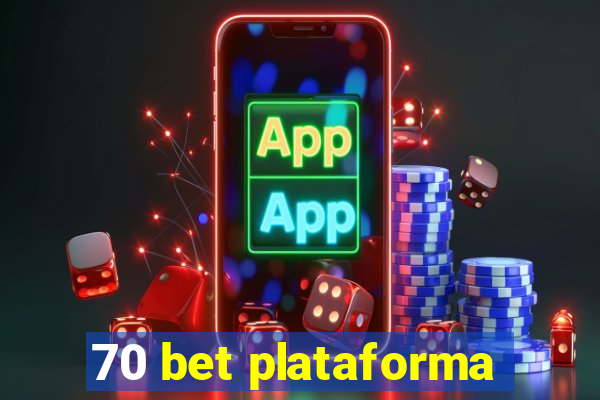 70 bet plataforma