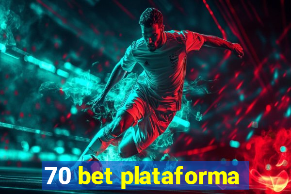 70 bet plataforma