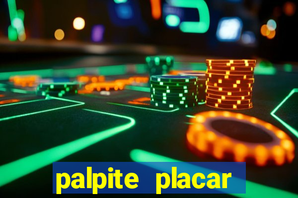 palpite placar exato de hoje