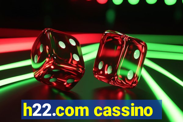 h22.com cassino