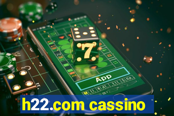 h22.com cassino