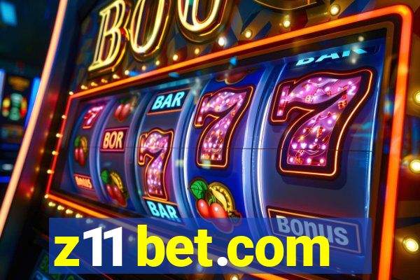 z11 bet.com