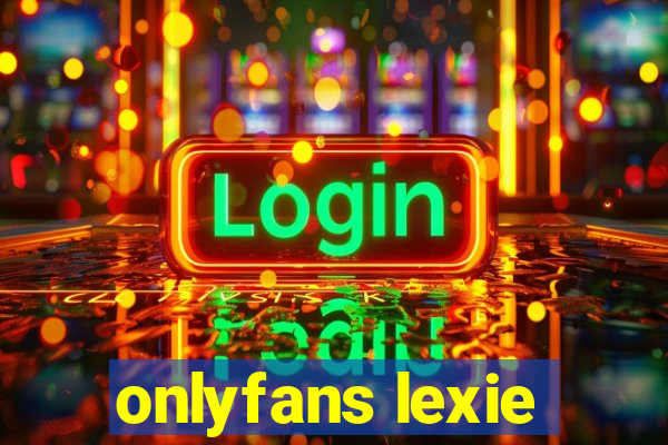 onlyfans lexie