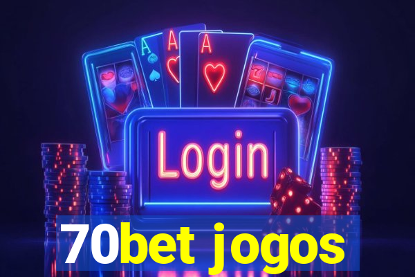 70bet jogos