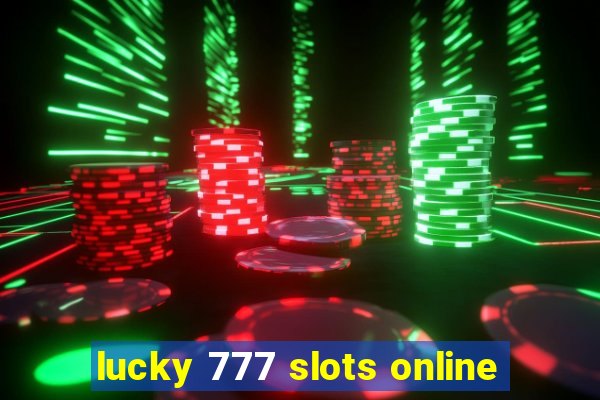 lucky 777 slots online