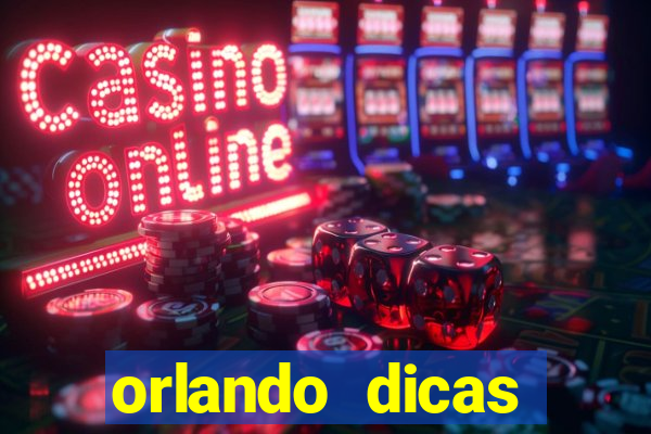 orlando dicas reclame aqui