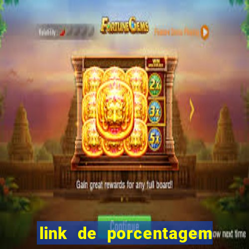 link de porcentagem dos jogos slots