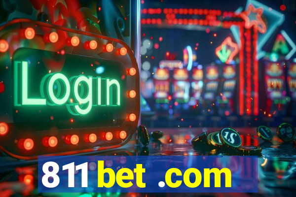 811 bet .com