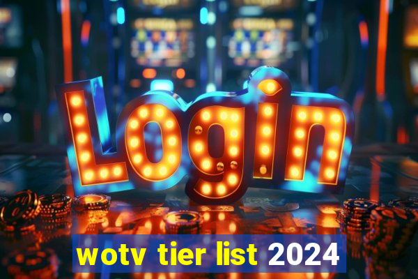 wotv tier list 2024