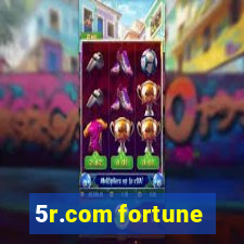 5r.com fortune