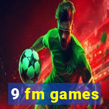 9 fm games