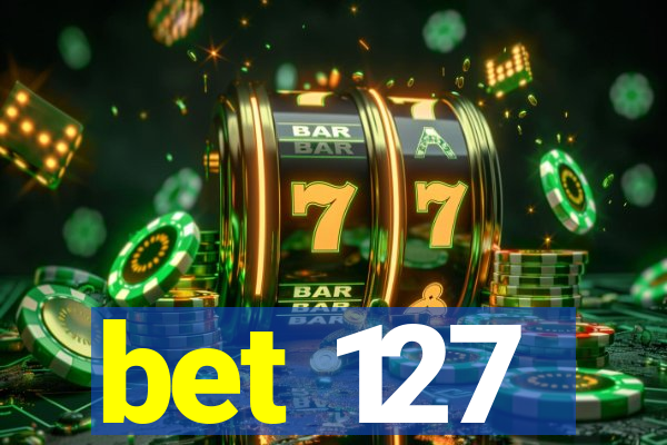 bet 127