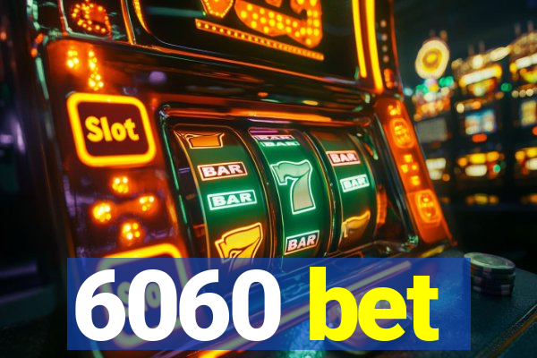 6060 bet