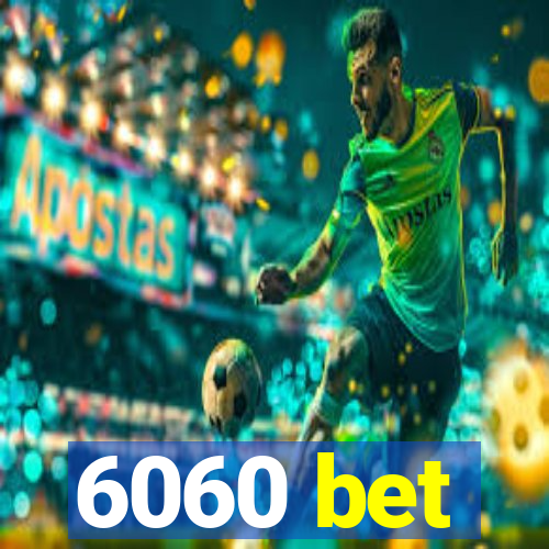 6060 bet