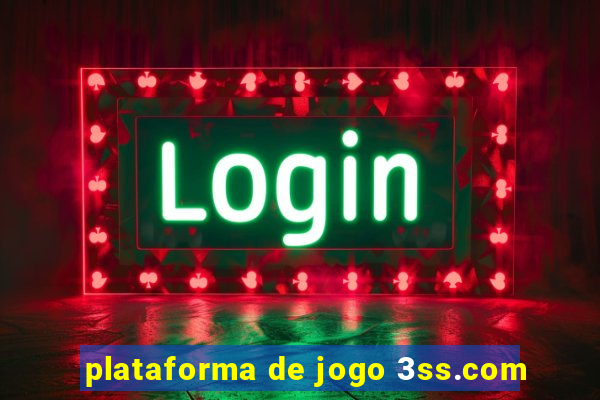 plataforma de jogo 3ss.com